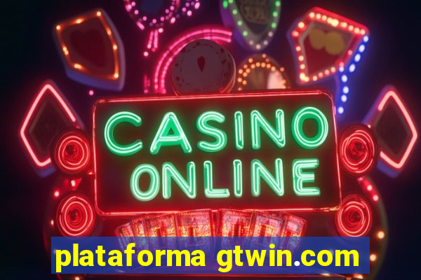 plataforma gtwin.com